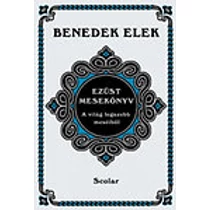 Ezüst mesekönyv - A világ legszebb meséiből